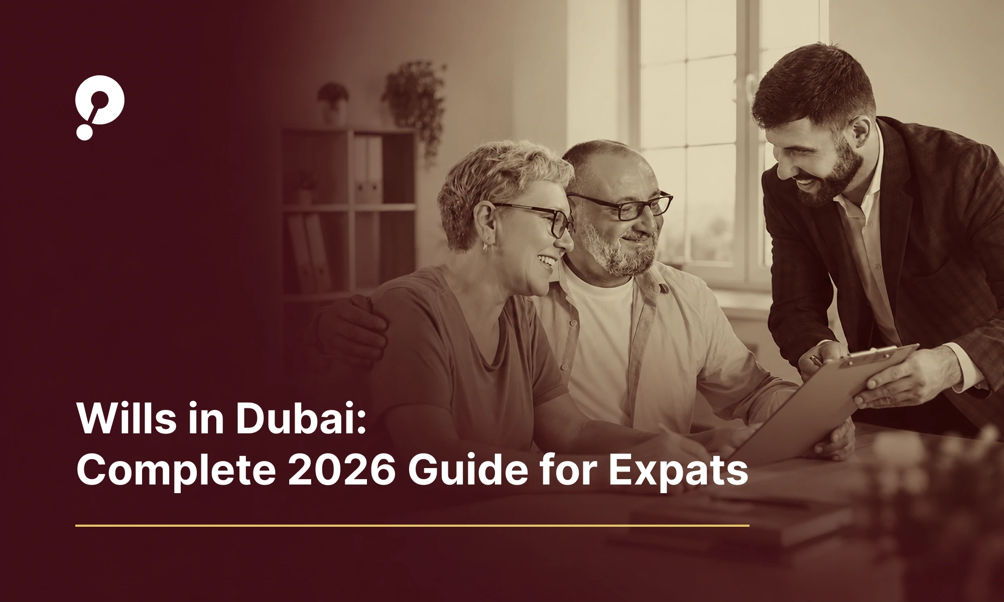 Wills in Dubai: A Complete Guide for 2026